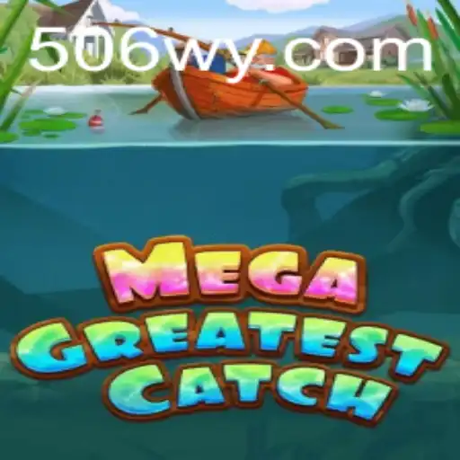 Dive into the Thrilling Waters of MegaGreatestCatch